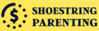 Shoestring Parenting